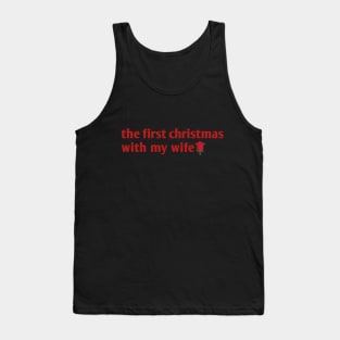 the first christmas with my wife Tank Top